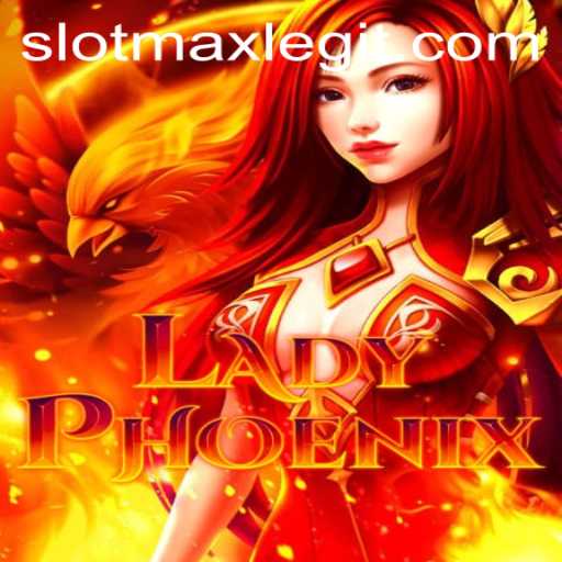 Unveiling the Mystique of LadyPhoenix and Evaluating Slotmax's Legitimacy