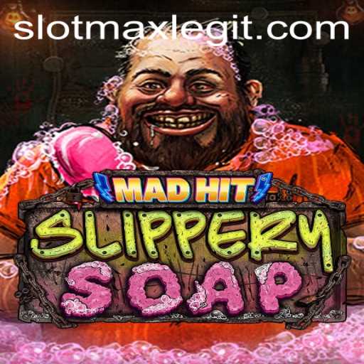Exploring the Allure of MadHitSlipperySoap and the Legitimacy of Slotmax